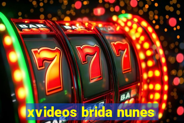 xvideos brida nunes